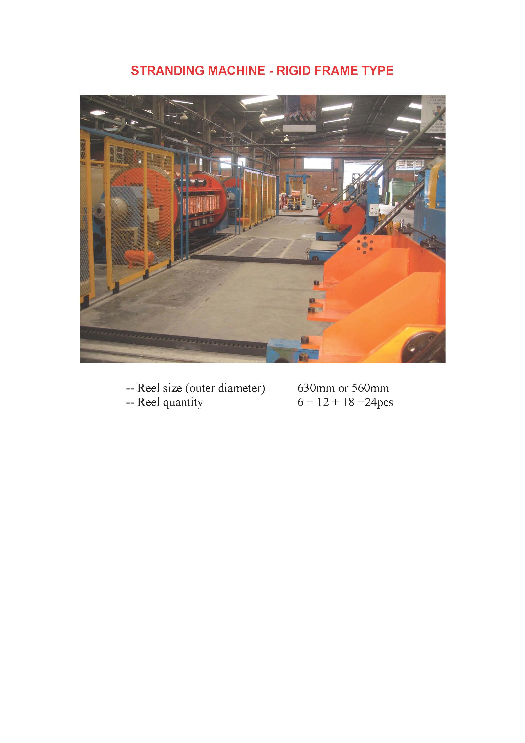 Rigid frame strnding machine